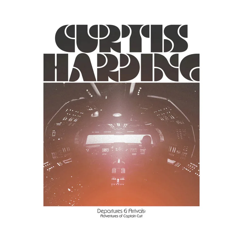 Curtis Harding Departures & Arrivals: Adventures Of Captain Curt