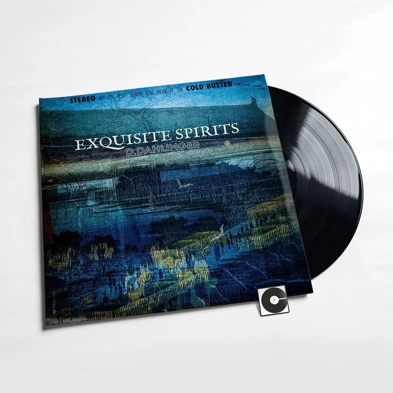 D. Dahlinger - "Exquisite Spirits"
