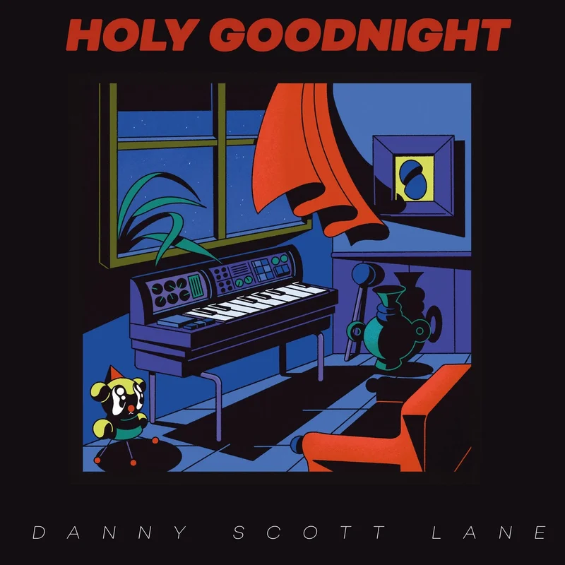 Danny Scott Lane Holy Goodnight
