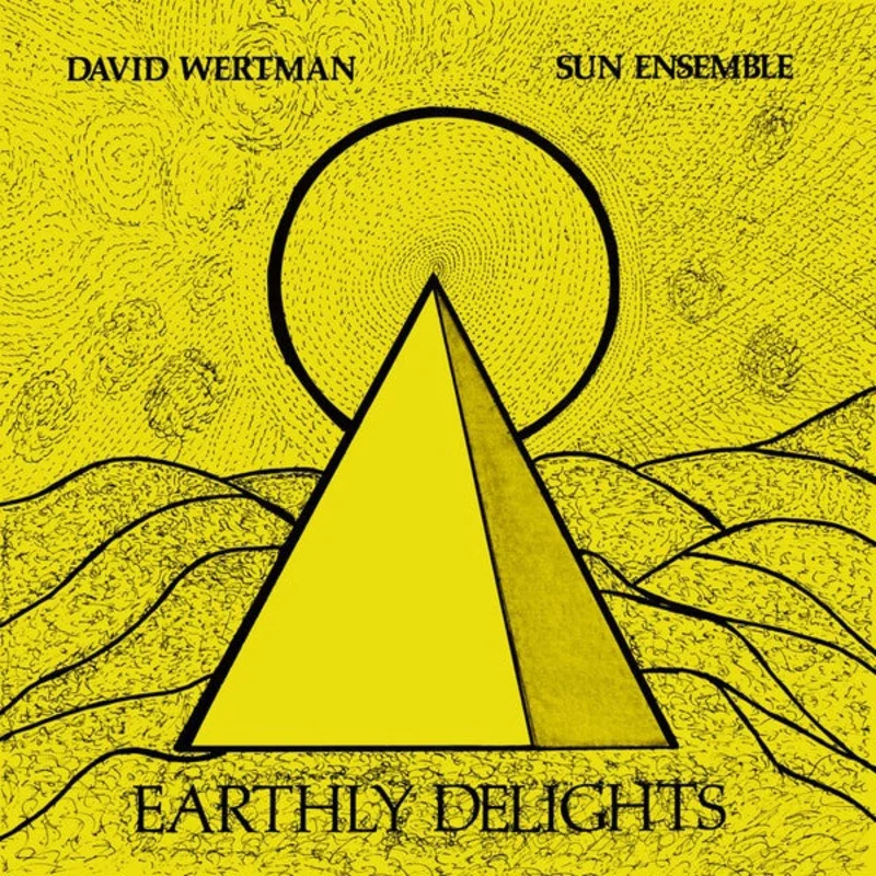 David Wertman, Sun Ensemble  Earthly Delights