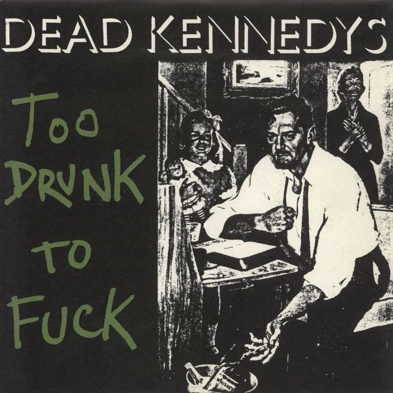 Dead Kennedys Too Drunk To Fuck Italian 7" vinyl