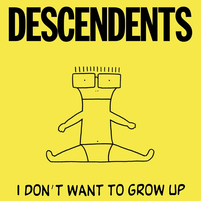 Descendents I Don't Want To Grow Up