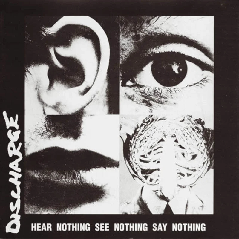 Discharge - "Hear Nothing See Nothing Say Nothing" Havoc Records