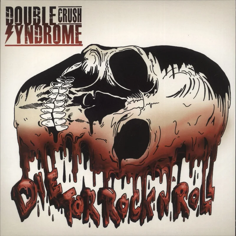 Double Crush Syndrome Die For Rock N' Roll - Red Vinyl UK 7" vinyl
