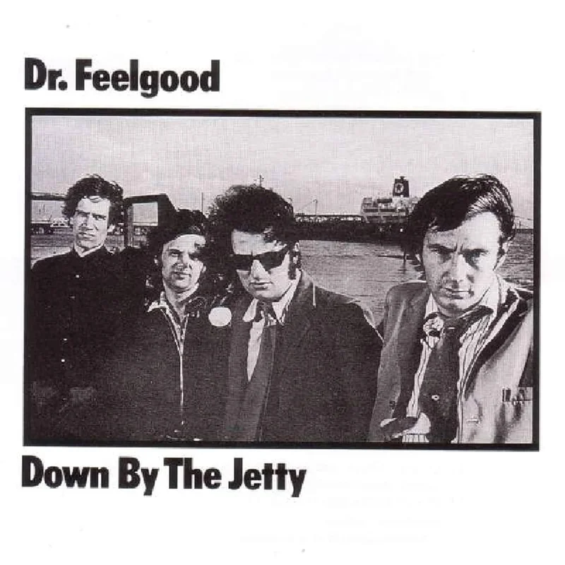 Dr. Feelgood Down By The Jetty
