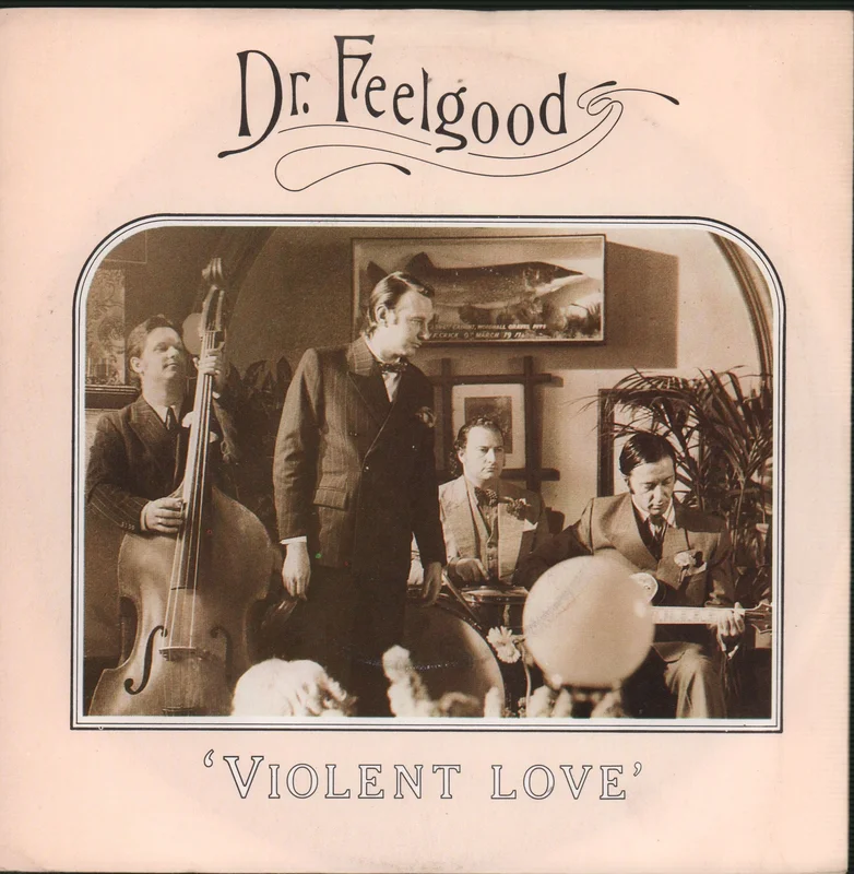 Dr Feelgood Violent Love UK 7" vinyl