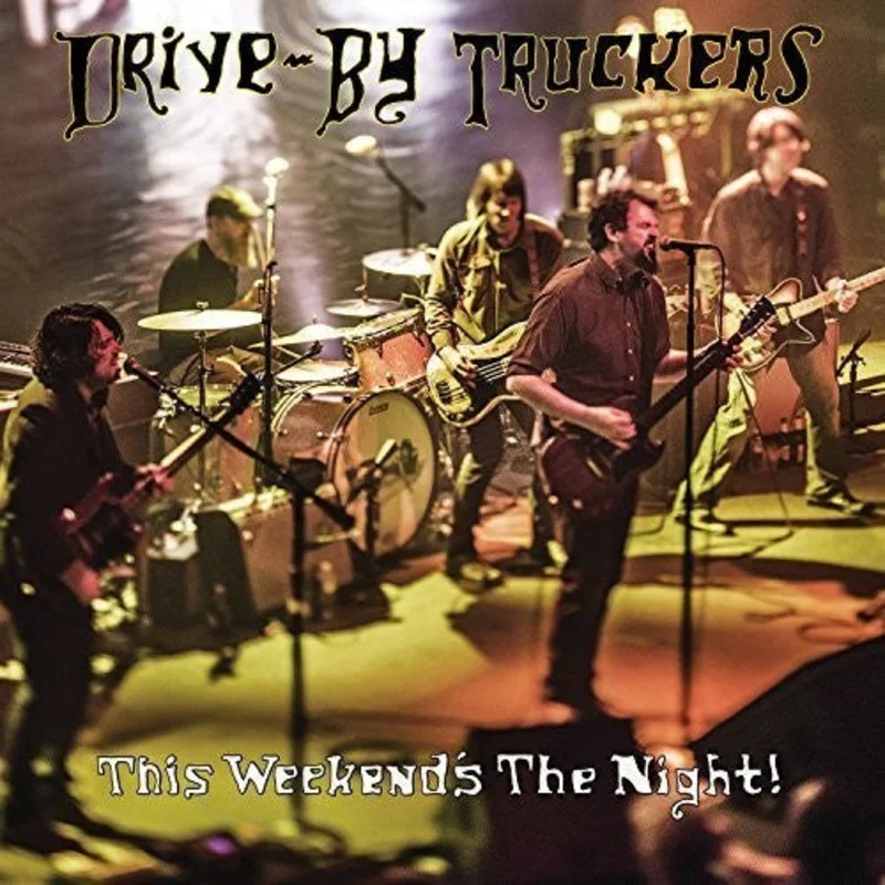 Drive-By Truckers - This Weekend's The Night: Highlights From It's Great To Be Alive! [Vinyl]