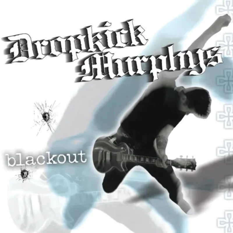 Dropkick Murphys  Blackout