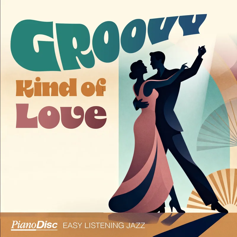 Easy Listening Jazz: Groovy Kind of Love