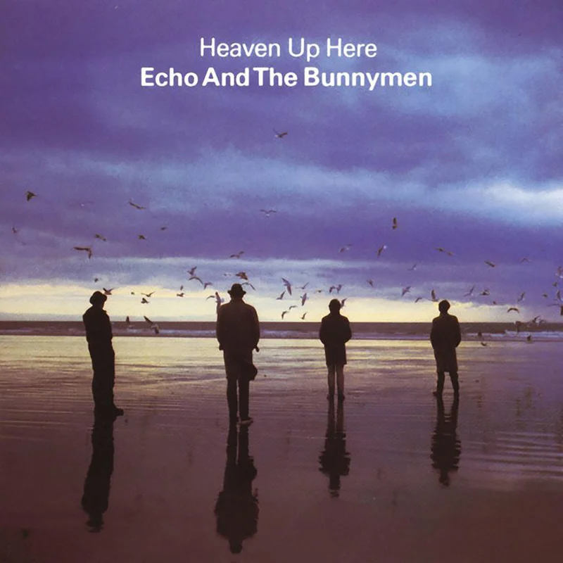 Echo & The Bunnymen Heaven Up Here
