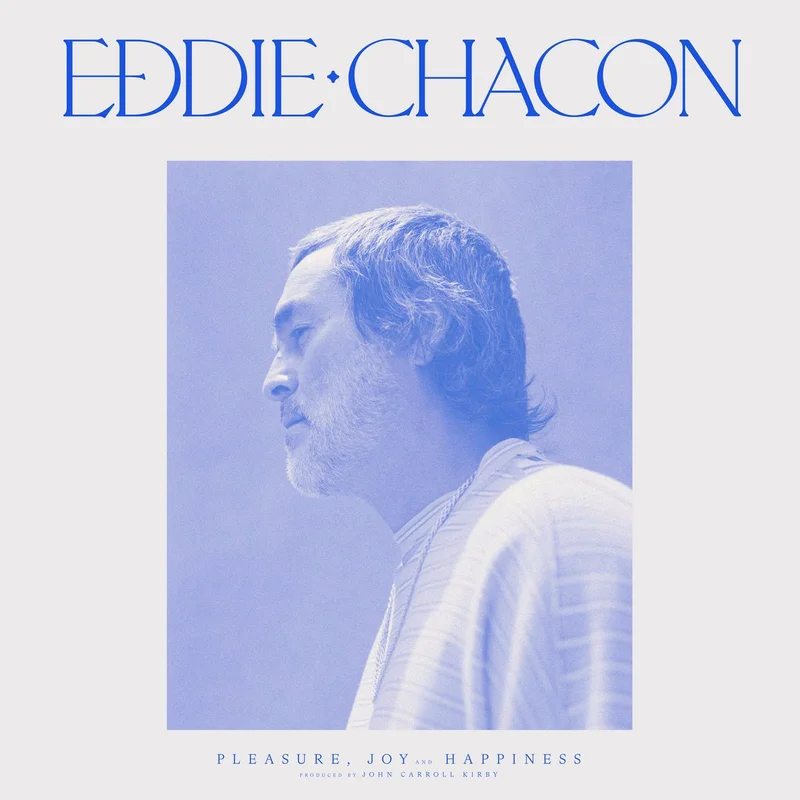 Eddie Chacon  Pleasure, Joy And Happiness
