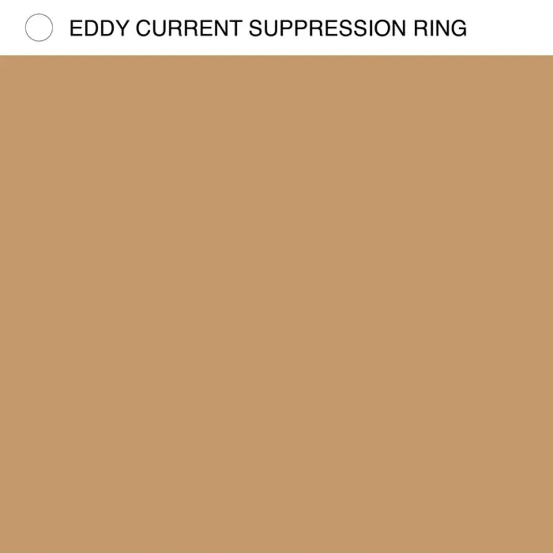 Eddy Current Suppression Ring Eddy Current Suppression Ring