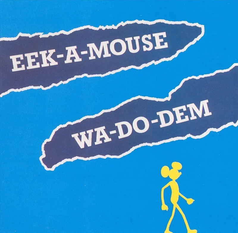 Eek-A-Mouse Wa-Do-Dem