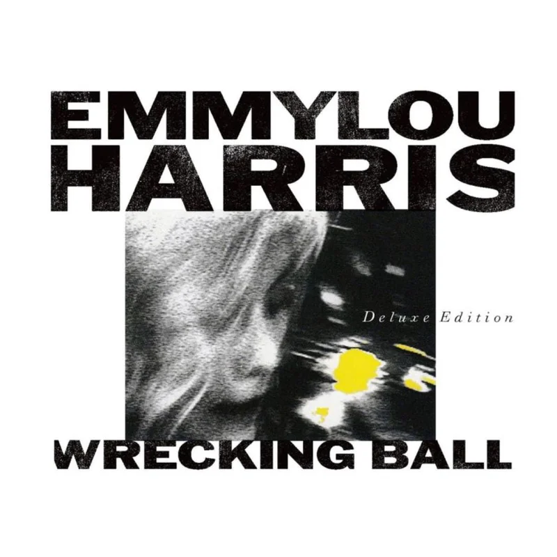 Emmylou Harris  Wrecking Ball