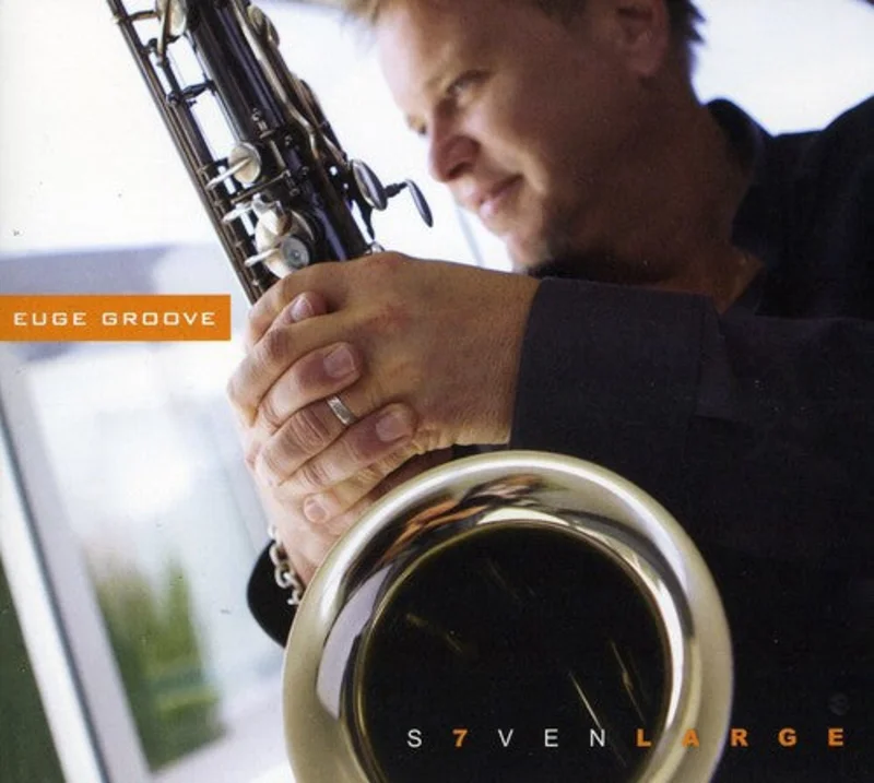 Euge Groove - Seven Large [CD]