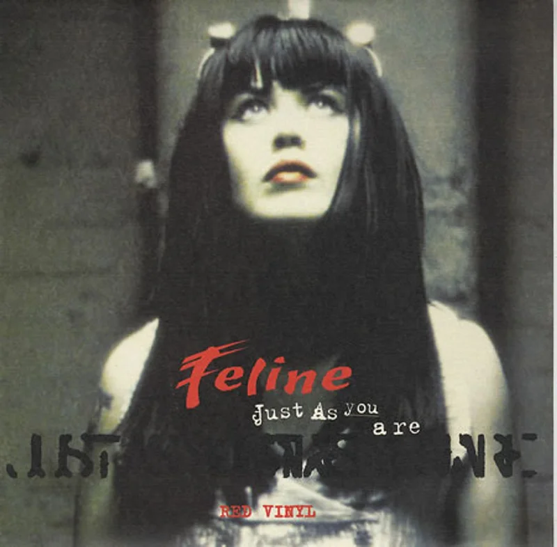 Feline Just As You Are UK 7" vinyl