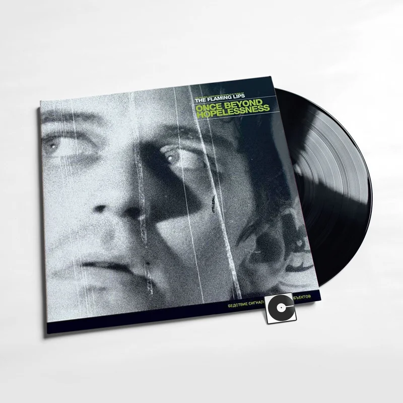 Flaming Lips - "Once Beyond Hopelessness"