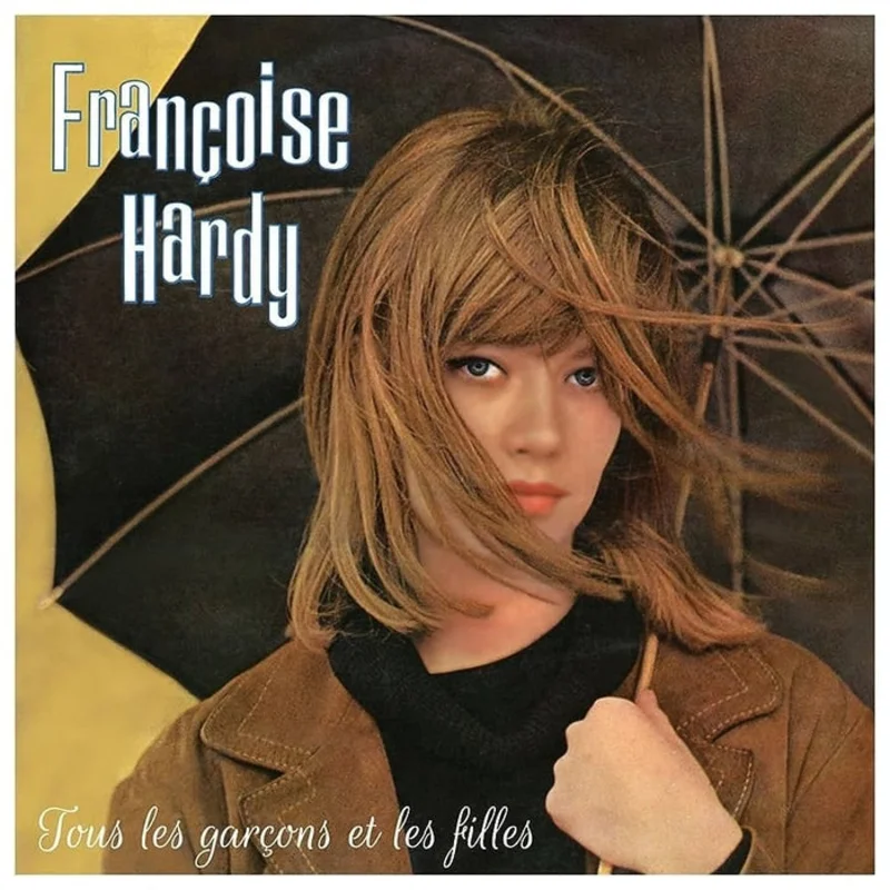Franoise Hardy Tous Les Garons Et Les Filles