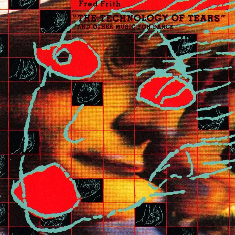 Fred Frith - Technology of Tears- 12" inch vinyl records