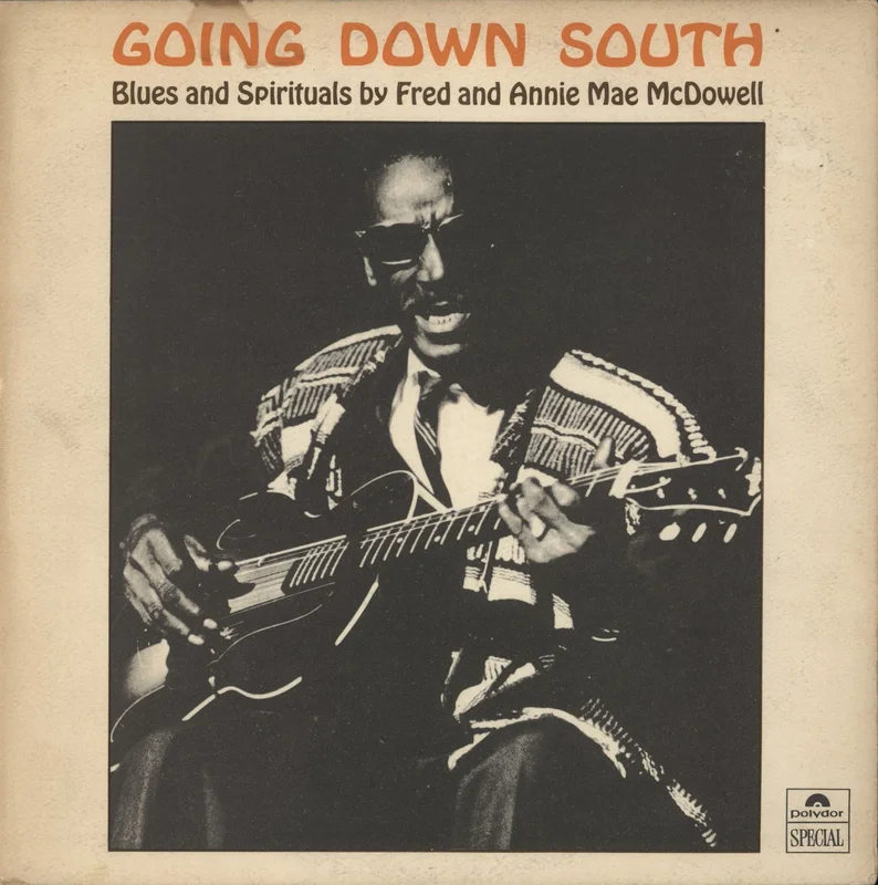 Fred McDowell Going Down South: Blues And Spirituals - EX UK Vinyl LP