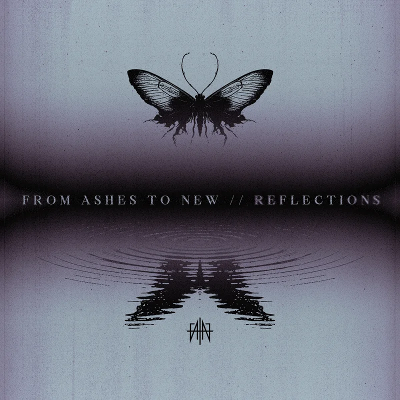 From Ashes To New Reflections
