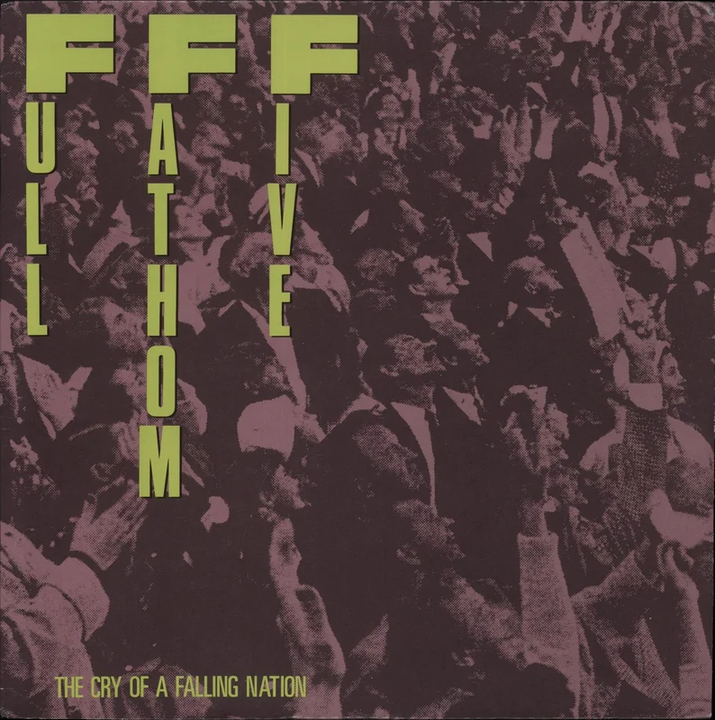 Full Fathom Five The Cry Of A Falling Nation US Vinyl LP