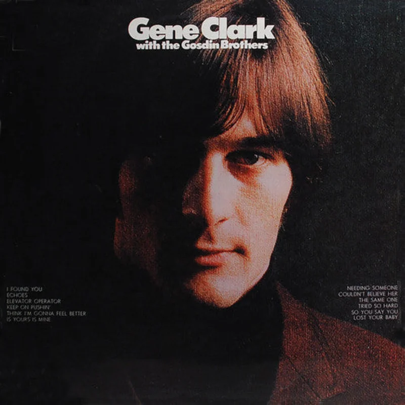 Gene Clark - Gene Clark & The Gosdin Brothers [CD]