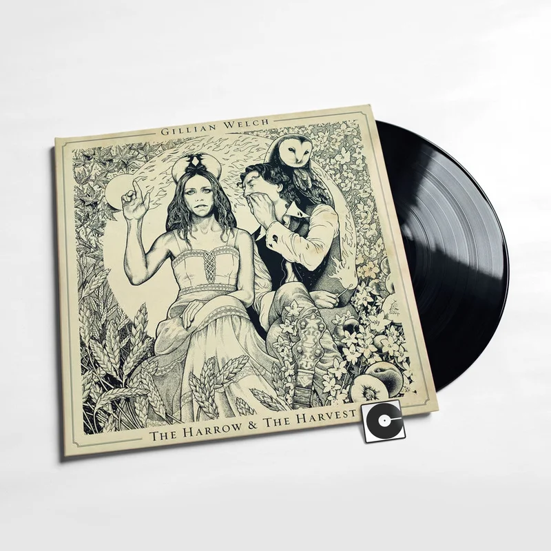 Gillian Welch - "Harrow & The Harvest"
