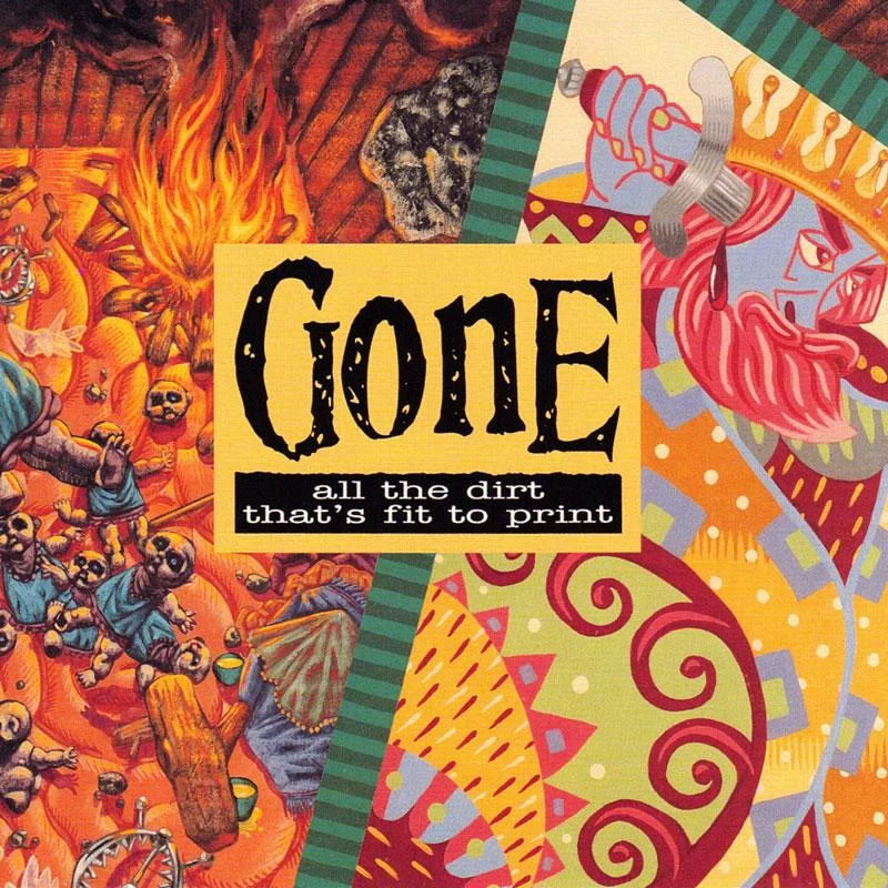 Gone - All The Dirt That's Fit To Print - 12" inch vinyl record