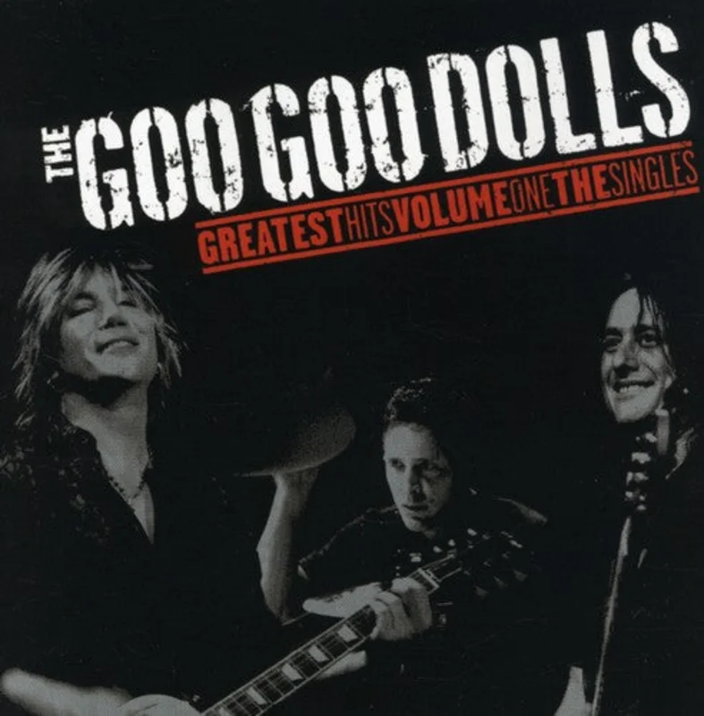 Goo Goo Dolls - Goo Goo Dolls Greatest Hits, Vol. 1: The Singles [CD]