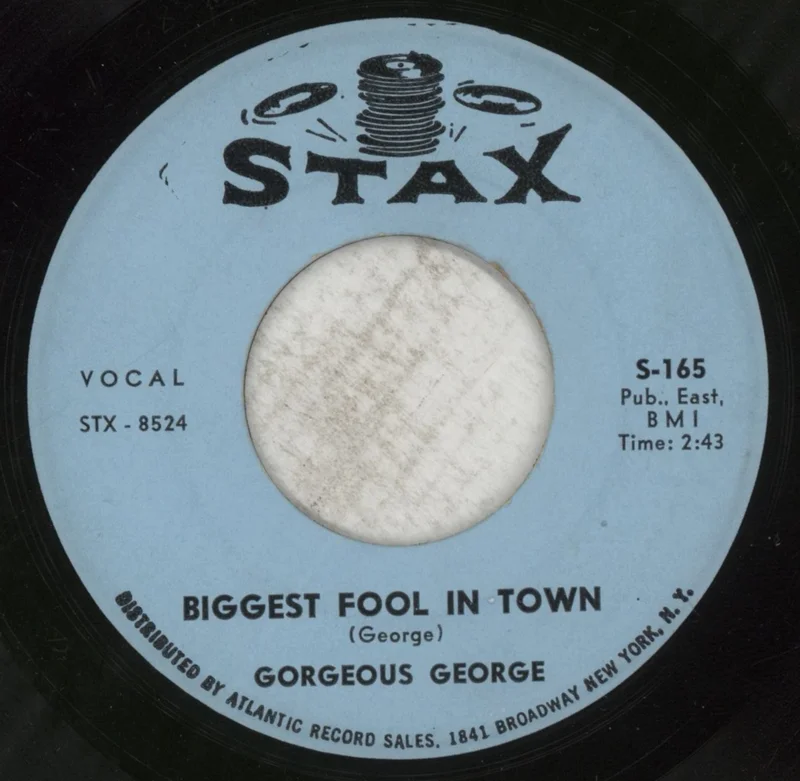 Gorgeous George Biggest Fool In Town UK 7" vinyl