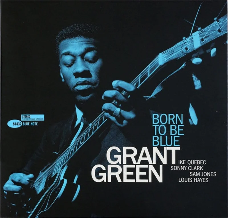 Grant Green - Born To Be Blue (Blue Note Tone Poet Series)