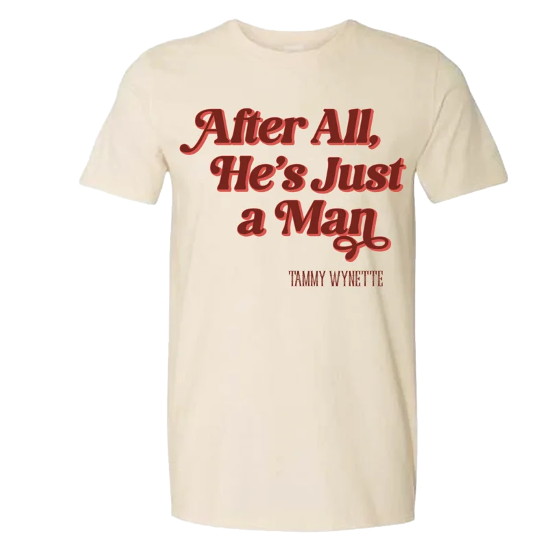 He's Just a Man Tee