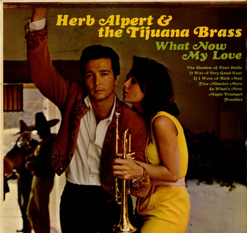 Herb Alpert What Now My Love - Stereo UK Vinyl LP