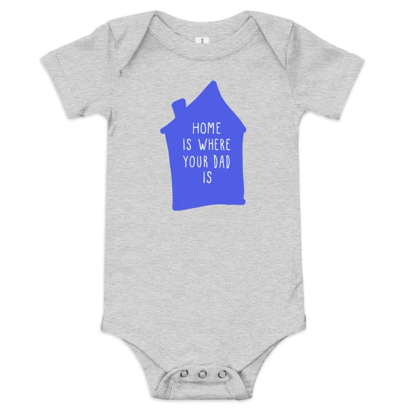 Home is Where Your Dad is Onesie Dark Grey Heather