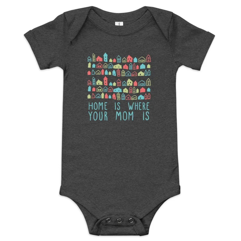 Home is Where Your Mom Is Onesie Dark Grey Heather