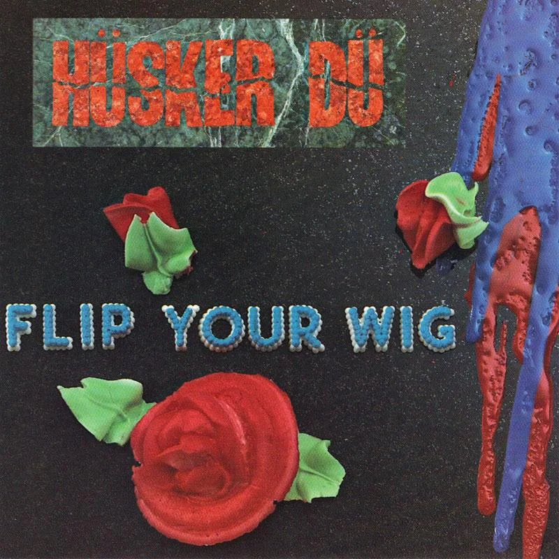 Husker Du - Flip Your Wig- 12" inch vinyl record