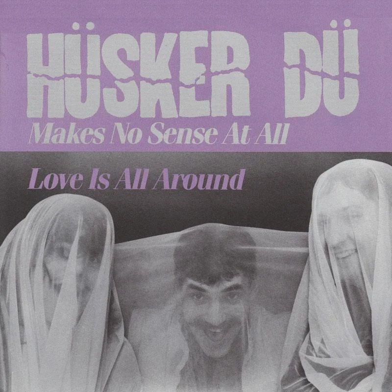 Husker Du - Makes No Sense At All- 7" inch vinyl record