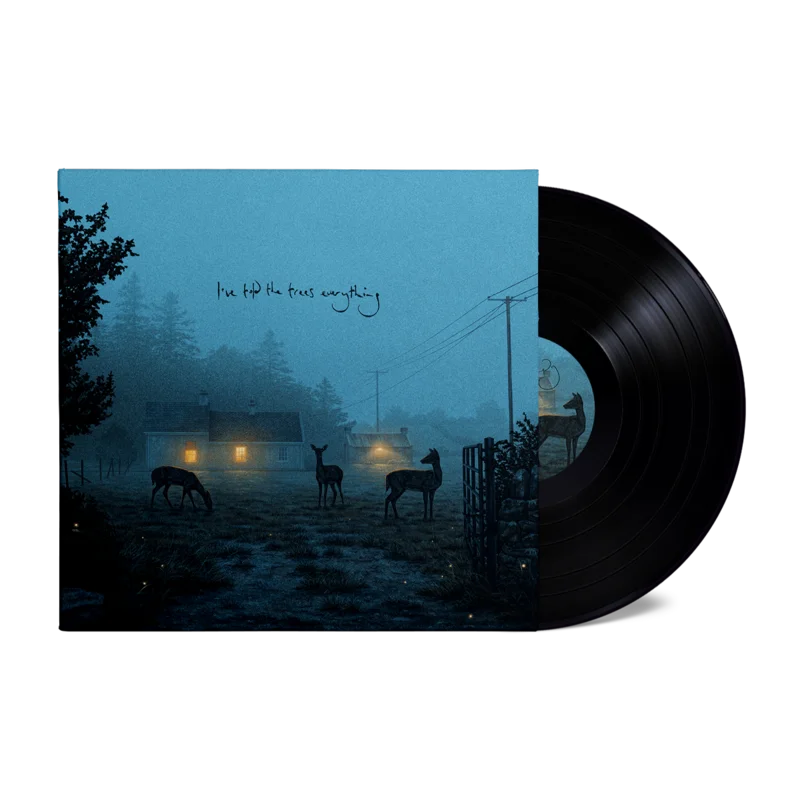 I've told the trees everything: Midnight Black Vinyl