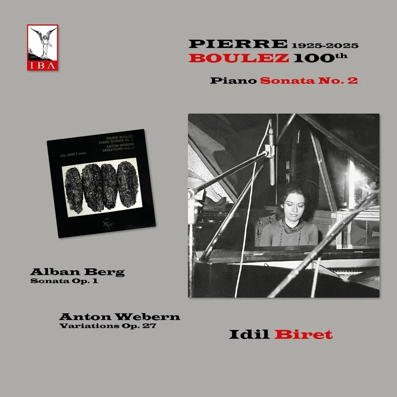 Idil Biret: Pierre Boulez (100th Anniversary, 1925-2025)