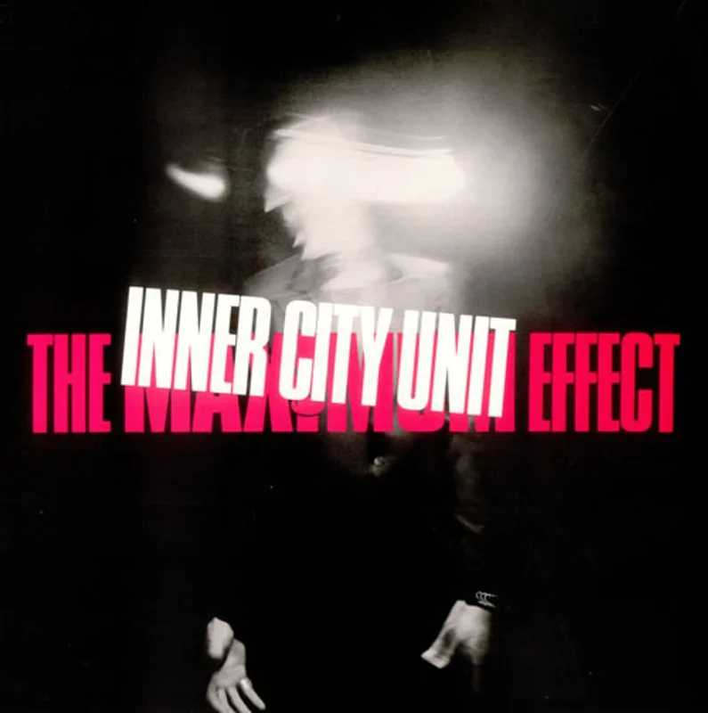 Inner City Unit The Maximum Effect UK Vinyl LP