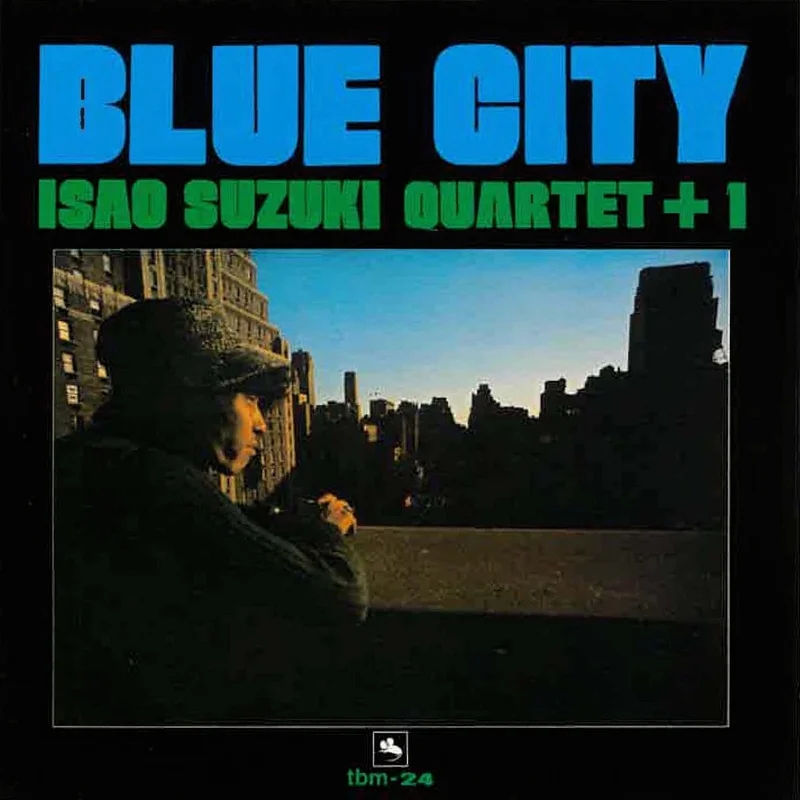 Isao Suzuki Quartet +1 - Blue City (2025 reissue)