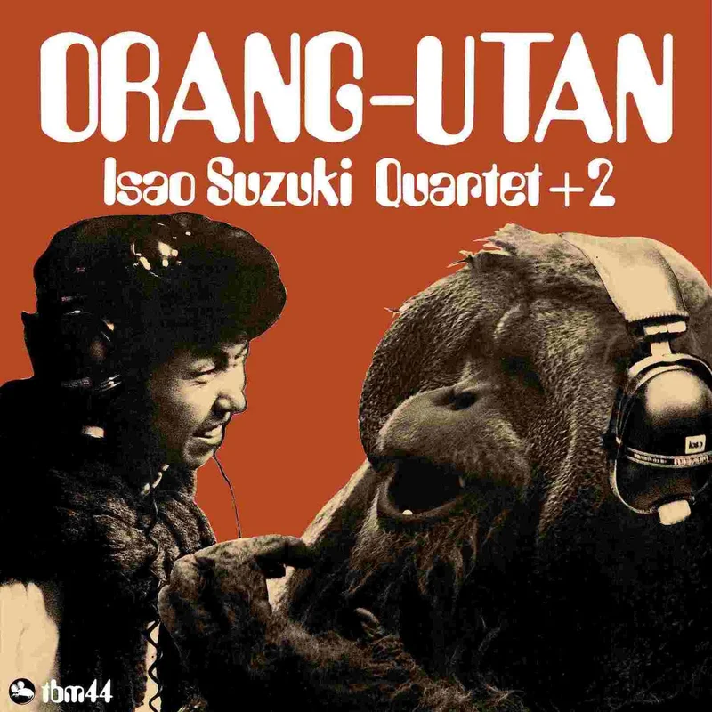 Isao Suzuki Quartet + 2 - Orang-Utan (2024 Reissue)