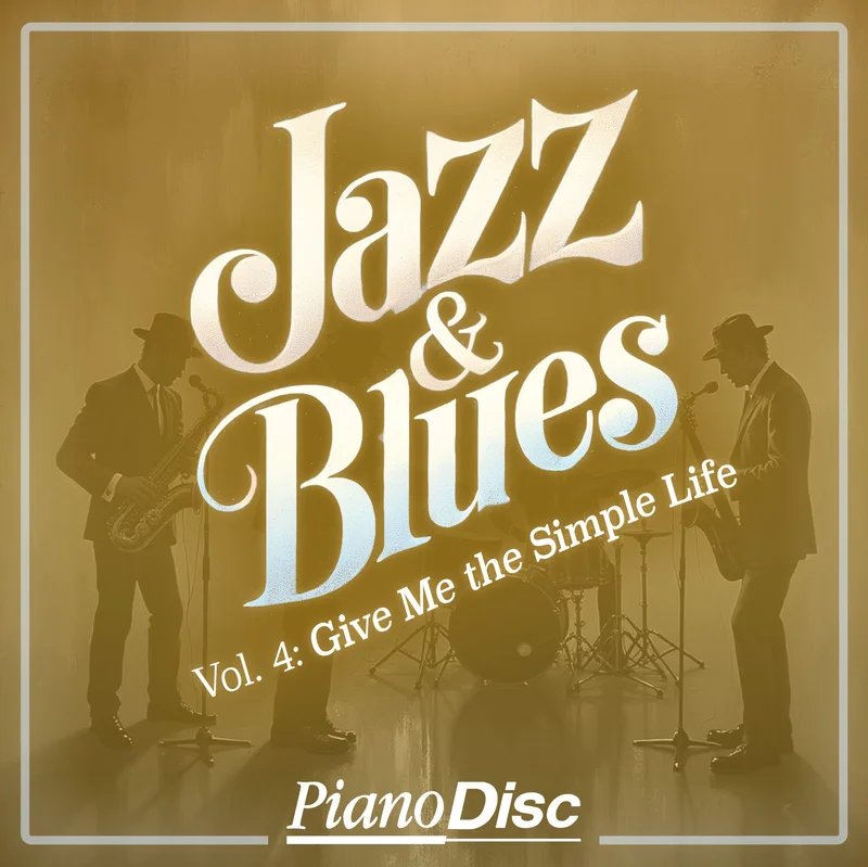 Jazz and Blues, Vol. 4: Give Me The Simple Life