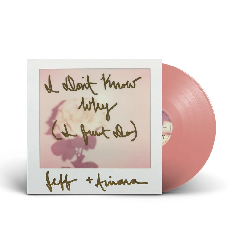 Jeff Goldblum & The Mildred Snitzer Orchestra f/ Ariana Grande: I Don't Know Why (I Just Do)  Pink 7" Vinyl