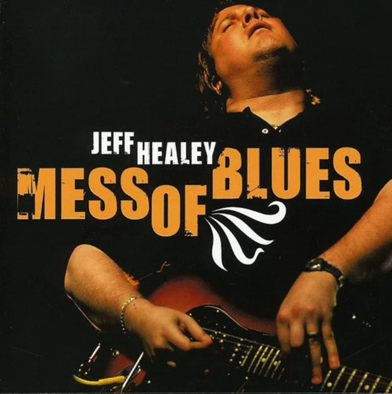 Jeff Healey - Mess of Blues [CD]