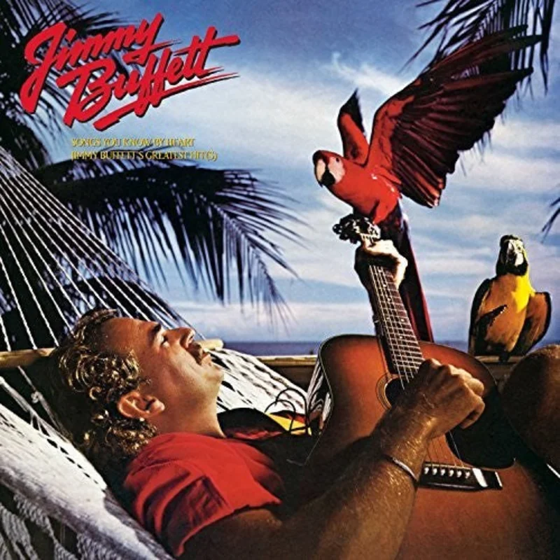 Jimmy Buffett Songs You Know By Heart: Greatest Hit(s)