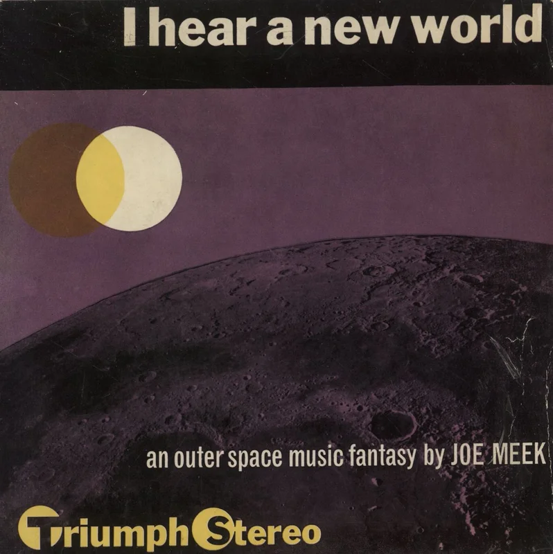 Joe Meek I Hear A New World Part 1 UK 7" vinyl