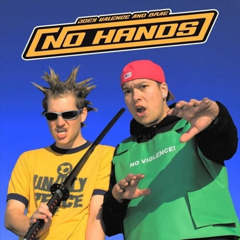 Joey Valence & Brae No Hands