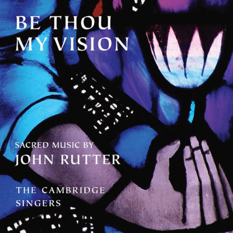JOHN RUTTER - Be Thou My Vision [CD]